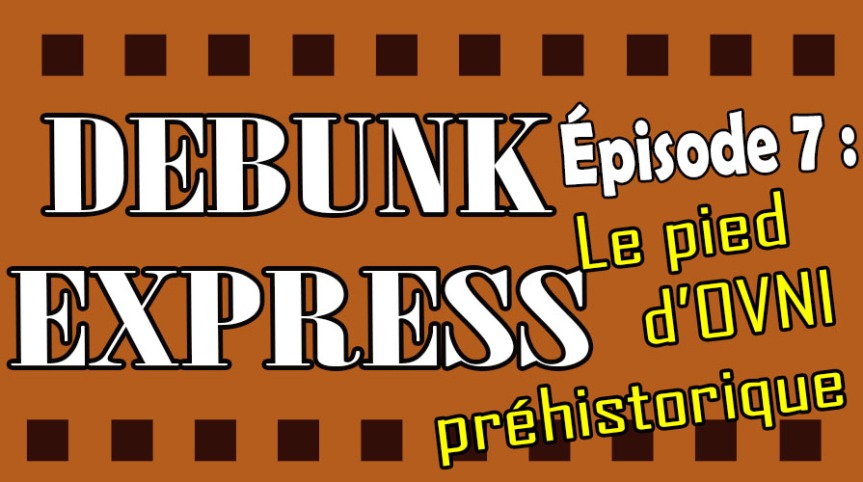 Débunk Express, épisode VII
